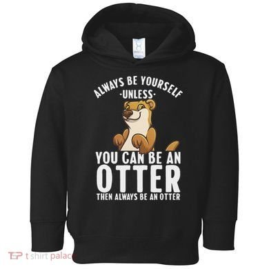 Cute Otter Design For Women Sea River Otter Wild Animal Toddler Hoodie