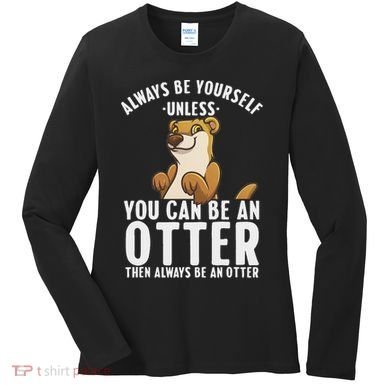 Cute Otter Design For Women Sea River Otter Wild Animal Women's Long Sleeve Shirt