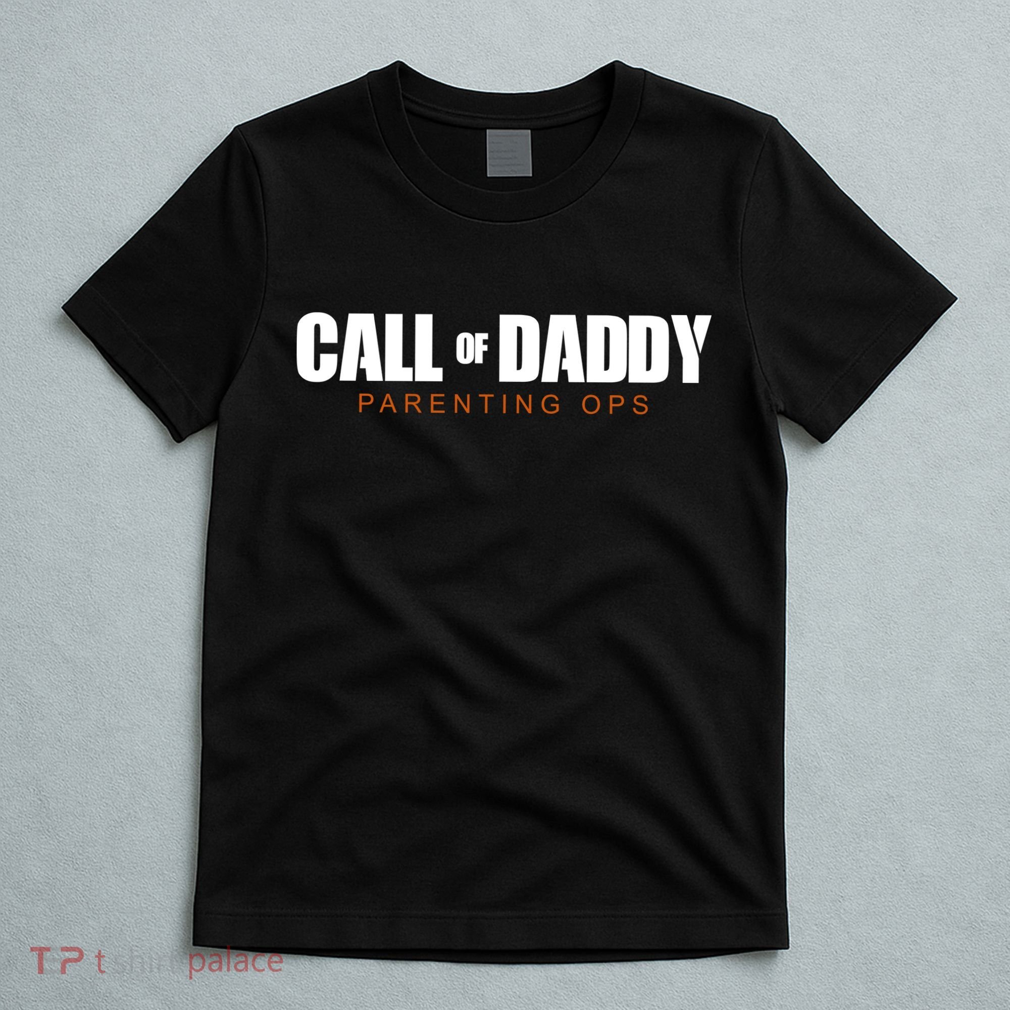 Call Of Daddy Parenting Ops Dad T-Shirt