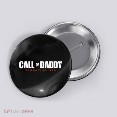 Call Of Daddy Parenting Ops Dad Button