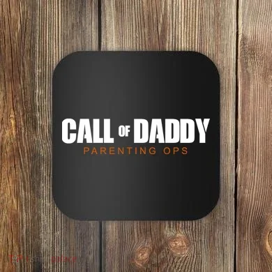 Call Of Daddy Parenting Ops Dad Coaster