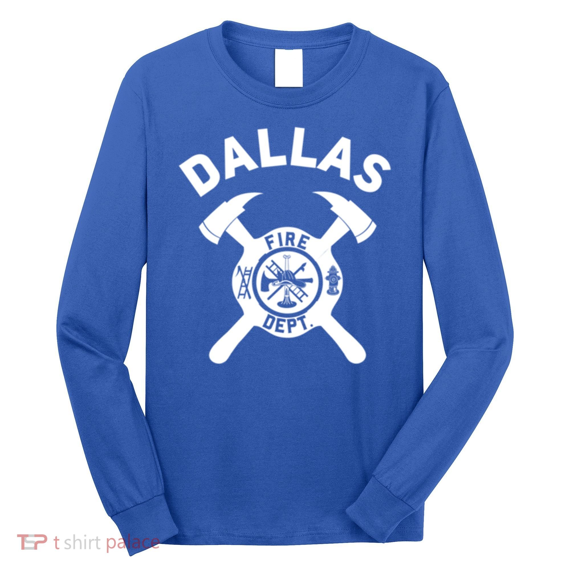 City Of Dallas Fire Departt Texas Firefighter Gift Long Sleeve Shirt
