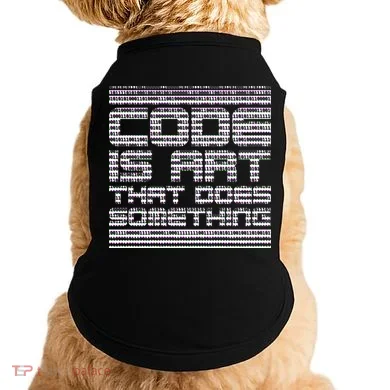 Code Is Art That Does Something  Doggie Tank