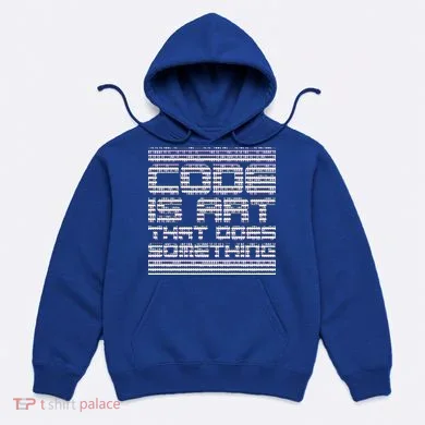 Code Is Art That Does Something  Hoodie