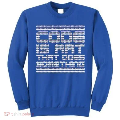 Code Is Art That Does Something  Sweatshirt