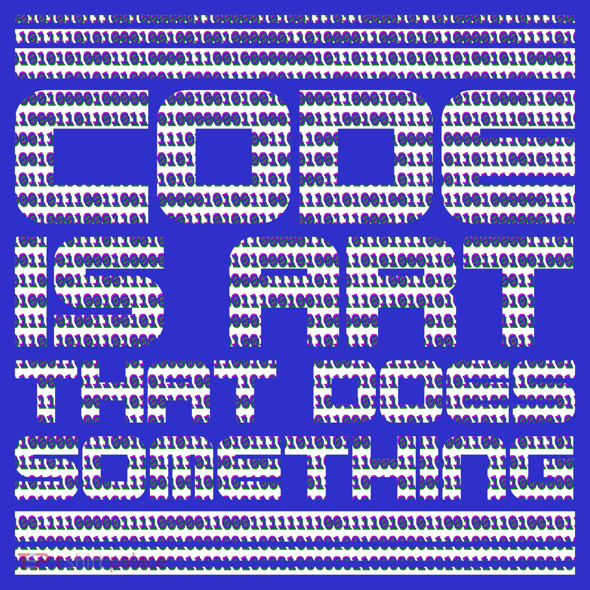 Code Is Art That Does Something  Women's T-Shirt