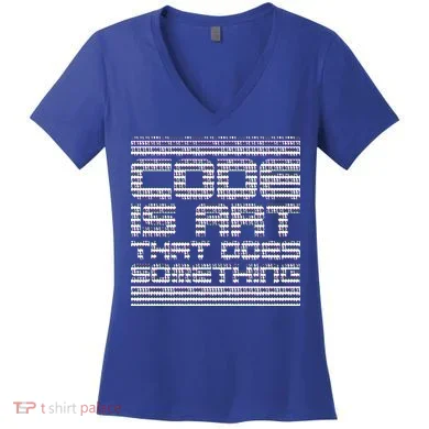 Code Is Art That Does Something  Women's V-Neck T-Shirt