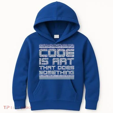 Code Is Art That Does Something  Kids Hoodie