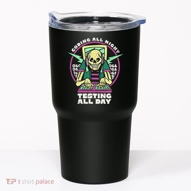 Coding All Night Testing All Day Skeleton Tumbler