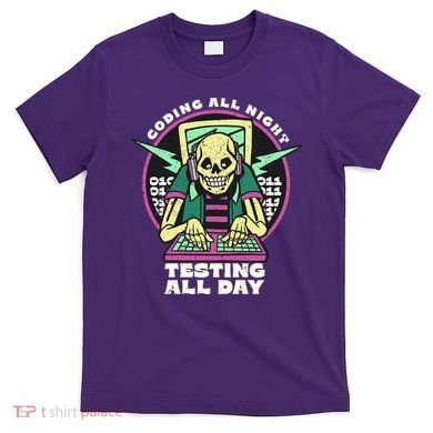 Coding All Night Testing All Day Skeleton T-Shirt