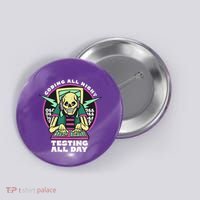 Coding All Night Testing All Day Skeleton Button thumb 0