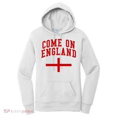 Come On England Flag England Pride Soccer Women's Hoodie
