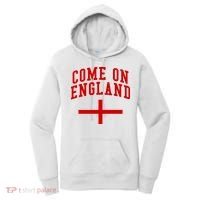 Come On England Flag England Pride Soccer Women's Hoodie thumb 0