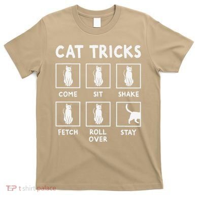 Cat Owner Funny Cat Tricks For Feline Kitten Lover T-Shirt