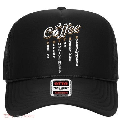 Christ Offers Forgiveness For Everyone Everywhere Coffee Pun Gift Hat