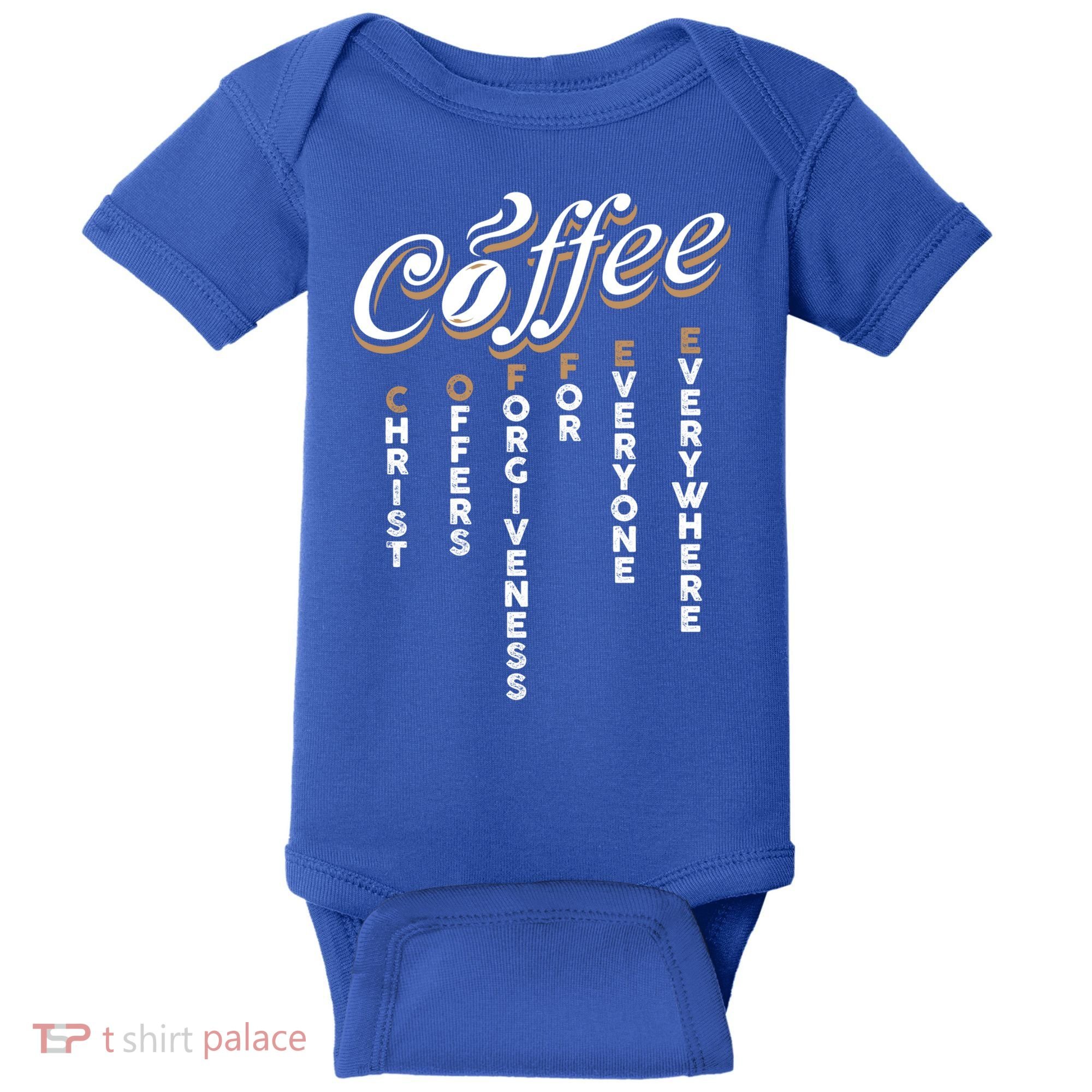 Christ Offers Forgiveness For Everyone Everywhere Coffee Pun Gift Baby Bodysuit