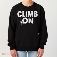 Climb On Funny Mountain Climbing Rock Climber Graphic Gift Women's Sweatshirt thumb 0