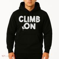 Climb On Funny Mountain Climbing Rock Climber Graphic Gift Hoodie thumb 2