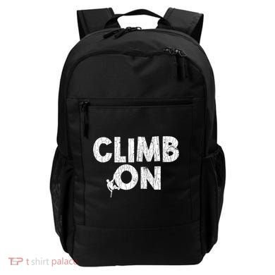 Climb On Funny Mountain Climbing Rock Climber Graphic Gift Backpack