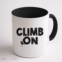 Climb On Funny Mountain Climbing Rock Climber Graphic Gift Coffee Mug thumb 1