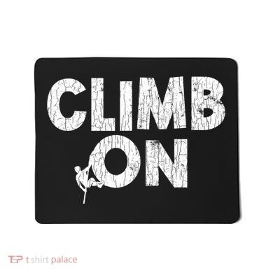 Climb On Funny Mountain Climbing Rock Climber Graphic Gift Mousepad
