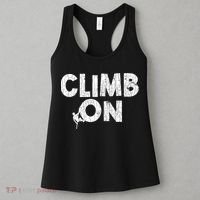 Climb On Funny Mountain Climbing Rock Climber Graphic Gift Women's Tank Top thumb 3