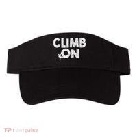 Climb On Funny Mountain Climbing Rock Climber Graphic Gift Visor thumb 0