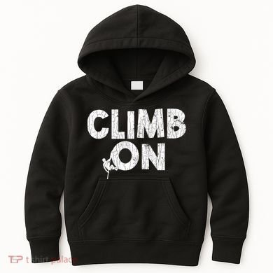 Climb On Funny Mountain Climbing Rock Climber Graphic Gift Kids Hoodie