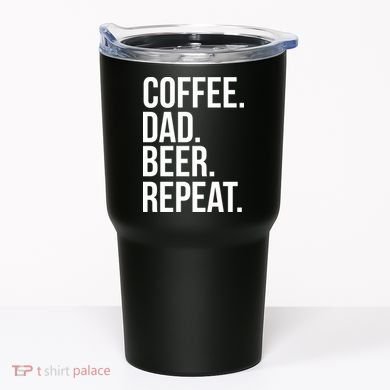 Coffee. Dad. Beer. Repeat. Funny Tumbler