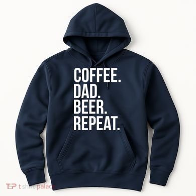 Coffee. Dad. Beer. Repeat. Funny Hoodie