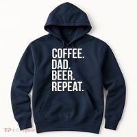 Coffee. Dad. Beer. Repeat. Funny Hoodie thumb 0