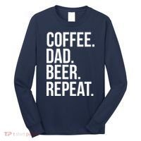 Coffee. Dad. Beer. Repeat. Funny Long Sleeve Shirt thumb 0