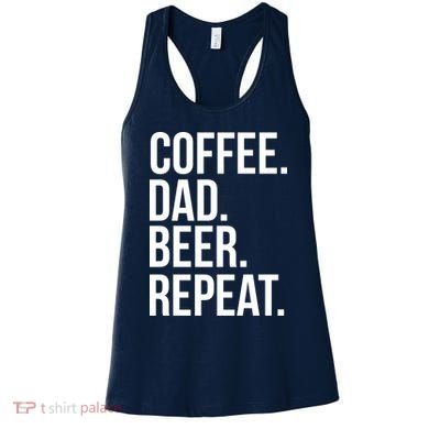 Coffee. Dad. Beer. Repeat. Funny Women's Tank Top