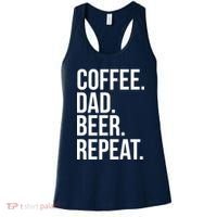 Coffee. Dad. Beer. Repeat. Funny Women's Tank Top thumb 0