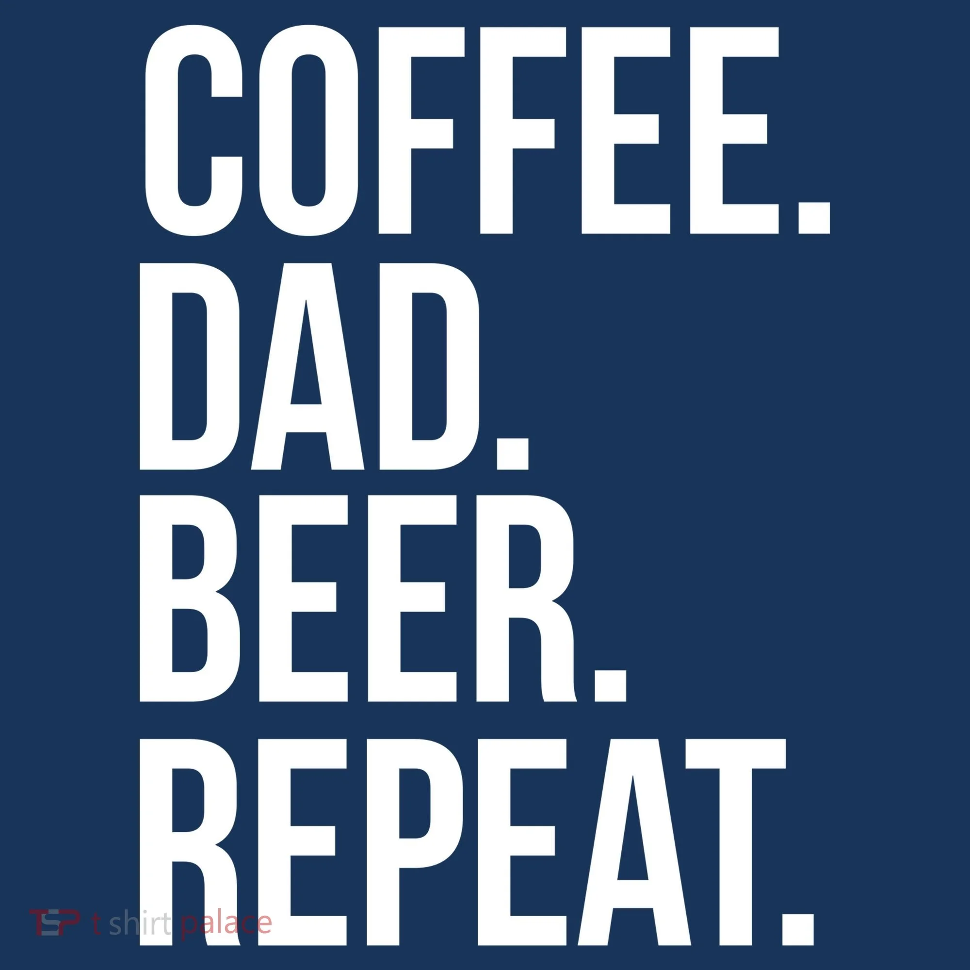 Coffee. Dad. Beer. Repeat. Funny Hat