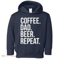 Coffee. Dad. Beer. Repeat. Funny Toddler Hoodie thumb 0