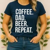 Coffee. Dad. Beer. Repeat. Funny Women's T-Shirt thumb 2