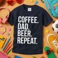 Coffee. Dad. Beer. Repeat. Funny Kids T-Shirt thumb 3