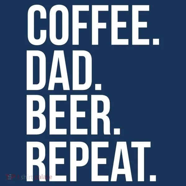 Coffee. Dad. Beer. Repeat. Funny Tote Bag