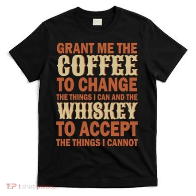 Coffee And Whiskey T-Shirt