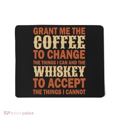 Coffee And Whiskey Mousepad