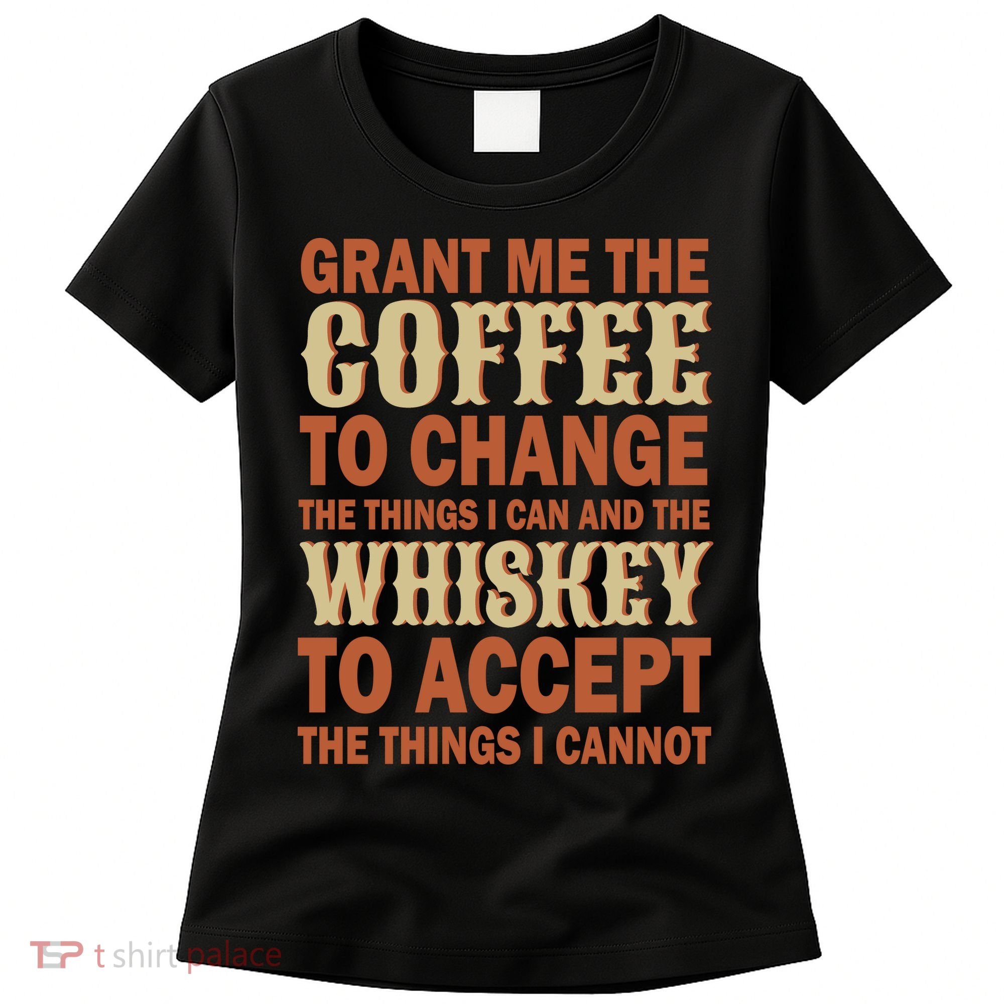 Coffee And Whiskey Women's T-Shirt