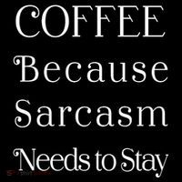 Coffee Because Sarcasm Needs To Stay Hydrated Women's T-Shirt thumb 6