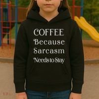 Coffee Because Sarcasm Needs To Stay Hydrated Kids Hoodie thumb 3