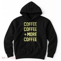 Coffee Coffee and More Coffee Hoodie thumb 0