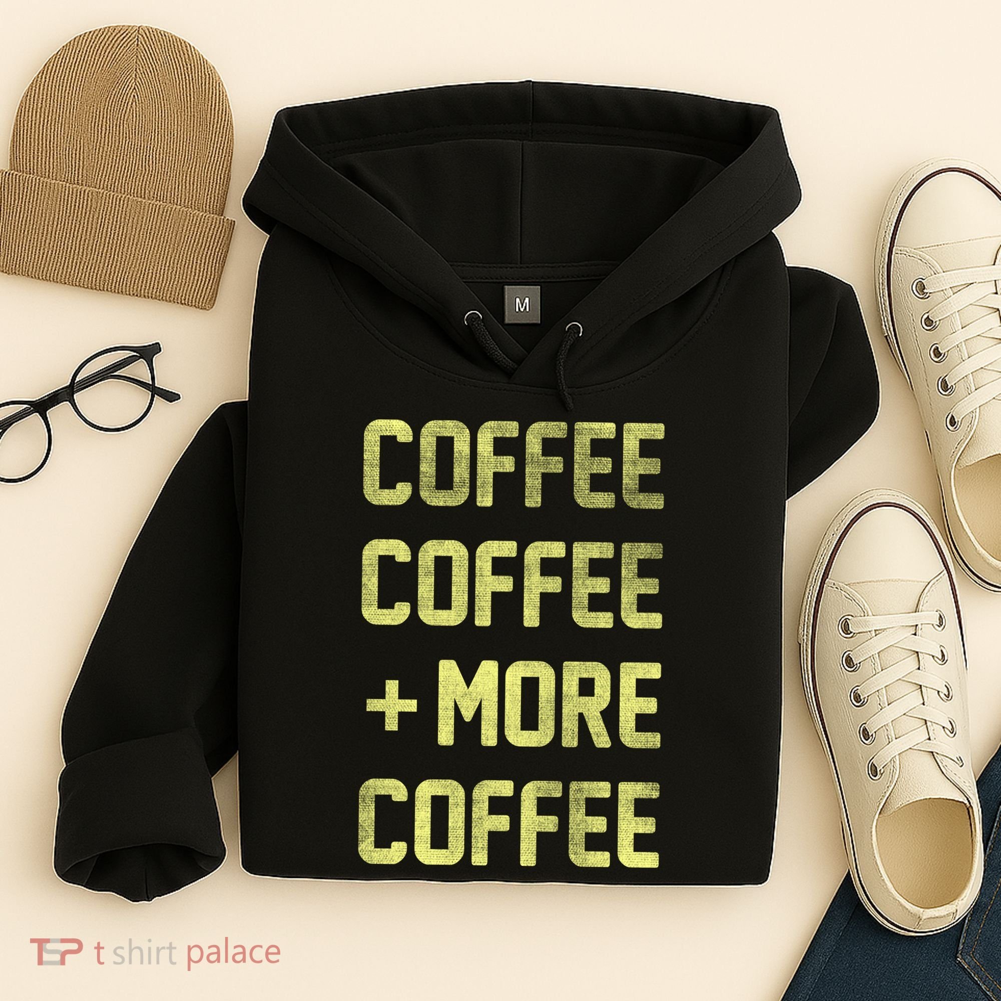 Coffee Coffee and More Coffee Hoodie