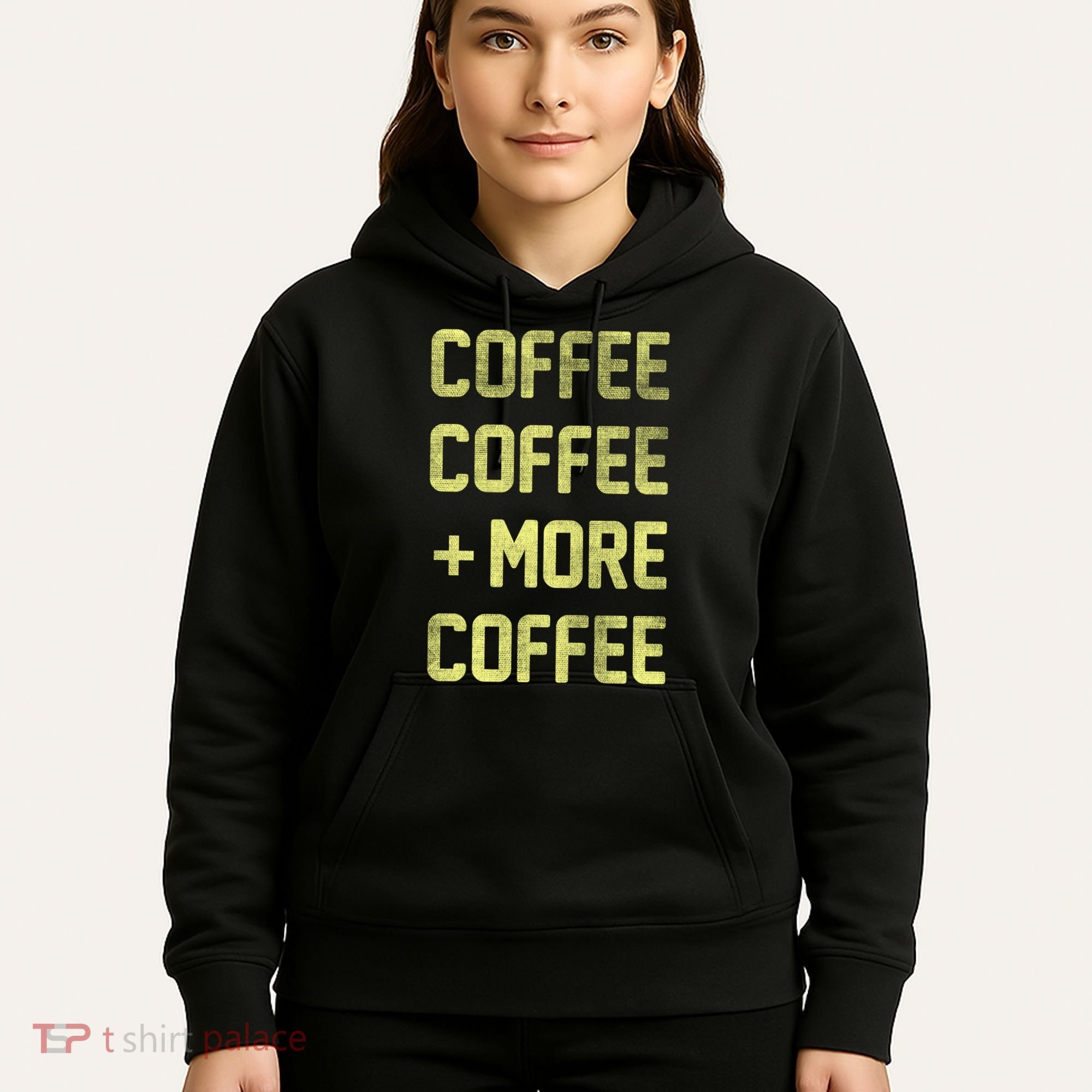 Coffee Coffee and More Coffee Hoodie