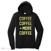 Coffee Coffee and More Coffee Women's Hoodie thumb 0