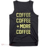 Coffee Coffee and More Coffee Tank Top thumb 0