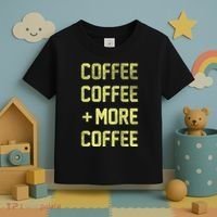 Coffee Coffee and More Coffee Toddler T-Shirt thumb 3